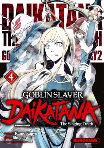 Goblin Slayer Daikatana - Tome 4 von KUROKAWA