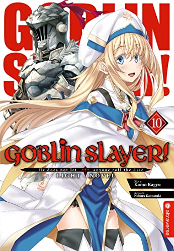 Goblin Slayer! Light Novel 10 Goblin Slayer! Light Novel 10 von Altraverse GmbH