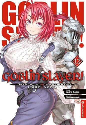 Goblin Slayer! Light Novel 12 von Altraverse GmbH