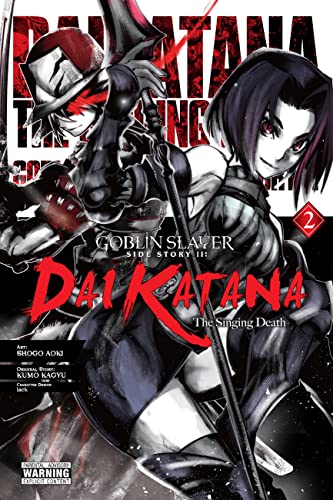 Goblin Slayer Side Story II: Dai Katana, Vol. 2 (manga) (GOBLIN SLAYER SIDE STORY II DAI KATANA GN) von Yen Press
