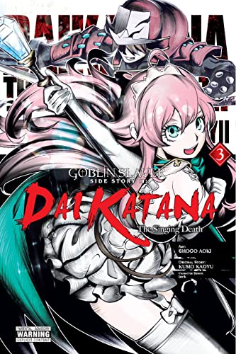 Goblin Slayer Side Story II: Dai Katana, Vol. 3: The Singing Death (GOBLIN SLAYER SIDE STORY II DAI KATANA GN) von Yen Press