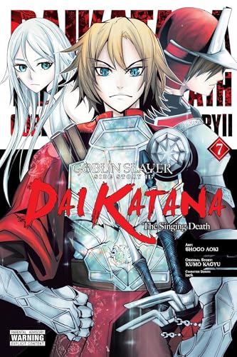 Goblin Slayer Side Story II: Dai Katana, Vol. 7 (manga): Volume 7 (GOBLIN SLAYER SIDE STORY II DAI KATANA GN) von Yen Press