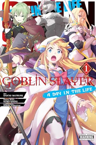 Goblin Slayer: A Day in the Life, Vol. 1 (manga): A Day in the Life 1 (GOBLIN SLAYER DAY IN LIFE GN) von Yen Press