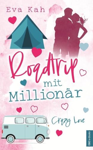 Roadtrip mit Millionär (Crazy Love, Band 2) von OBO Printbooks