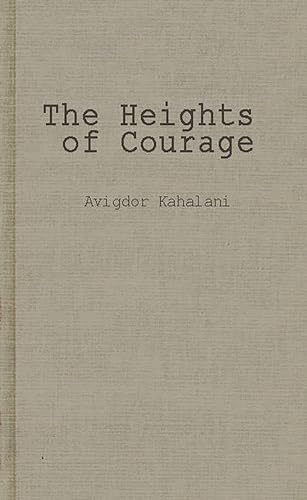 The Heights of Courage: A Tank Leader's War on the Golan (Contributions in Military Studies)