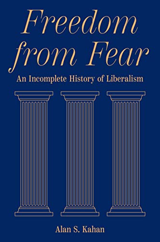 Freedom from Fear: An Incomplete History of Liberalism von Princeton University Press