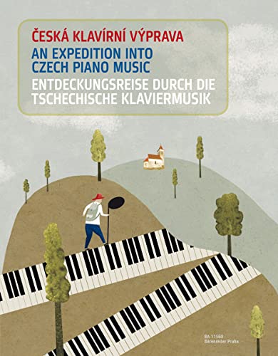 Ceská klavírní výprava / An Expedition into Czech Piano Music / Entdeckungsreise durch die tschechische Klaviermusik -Stücke für etwas fortgeschrittene Spieler-. Spielpartitur, Sammelband