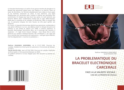 LA PROBLEMATIQUE DU BRACELET ELECTRONIQUE CARCERALE: FACE A LA VALIDITE SOCIALE : CAS DE LA PRISON DE DILALA von Éditions universitaires européennes