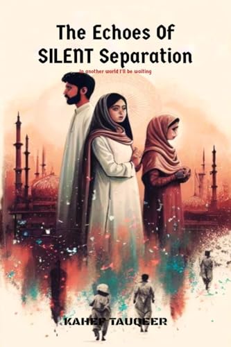 The Echoes Of Silent Separation: In another world i'll be waiting von Notion Press