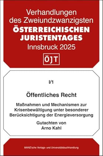 Öffentliches Recht Maßnahmen und Mechanismen zur Krisenbewältigung: unter besonderer Berücksichtigung der Energieversorgung (Verhandlungen des 22. Österreichischen Juristentages) von MANZ Verlag Wien