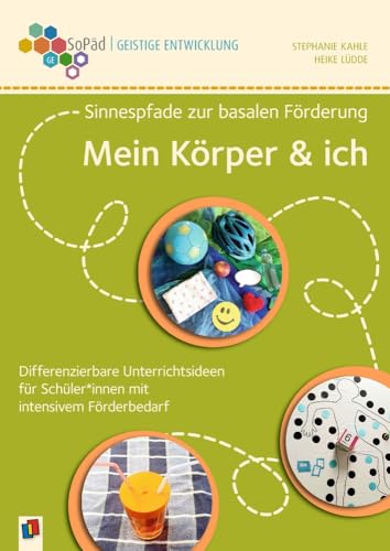 Mein Körper und ich: Differenzierbare Unterrichtsideen für Schüler und Schülerinnen mit intensivem Förderbedarf (Sonderpädagogische Förderung - Geistige Entwicklung)