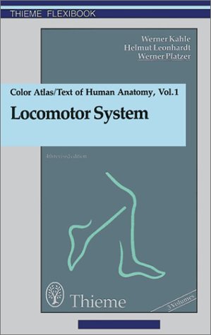 Color Atlas and Textbook of Human Anatomy: Locomotor System