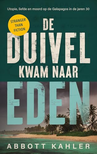 De duivel kwam naar Eden: Utopie, liefde en moord op de Galapagoseilanden in de jaren 30 von Mozaiek
