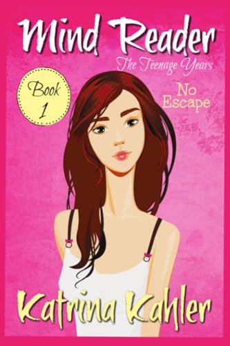 Mind Reader - The Teenage Years: Book 1 - No Escape Mind Reader - The Teenage Years: Book 1 - No Escape von Independently Published