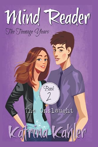 Mind Reader - The Teenage Years: Book 2 - The Onslaught Mind Reader - The Teenage Years: Book 2 - The Onslaught von Independently Published