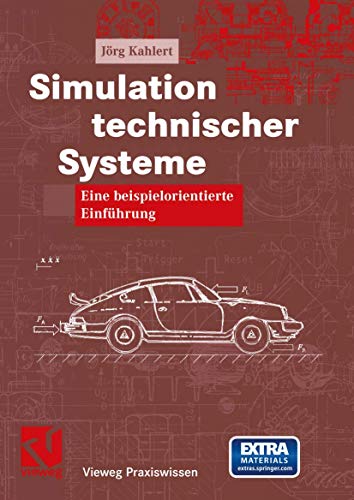 Simulation technischer Systeme: Eine beispielorientierte Einführung (Vieweg Praxiswissen)