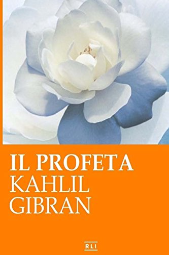 K. Gibran. Il profeta