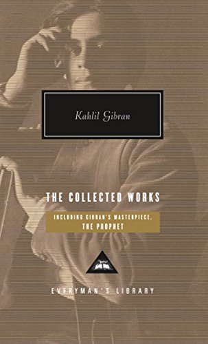 The Collected Works of Kahlil Gibran (Everyman's Library CLASSICS)