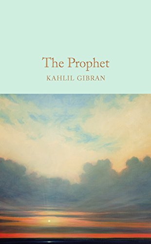 The Prophet: Kahlil Gibran (Macmillan Collector's Library)