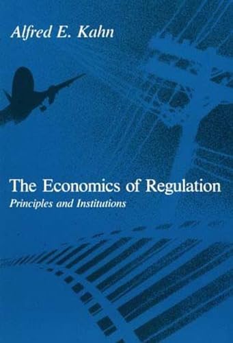 The Economics of Regulation: Principles and Institutions (Mit Press)