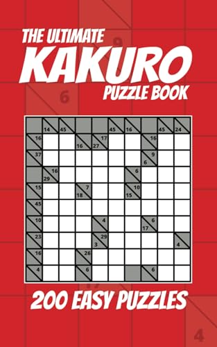 The Ultimate Kakuro Puzzle Book: 200 Easy Puzzles von Independently published