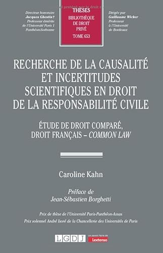 Recherche de la causalité et incertitudes scientifiques en droit de la responsabilité civile: Étude de droit comparé, droit français - common law (653) von LGDJ