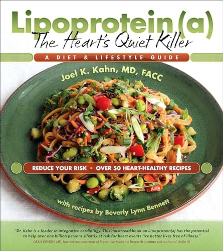 Lipoprotein (a): The Heart's Quiet Killer: A Diet & Lifestyle Guide: A Diet and Lifestyle Guide