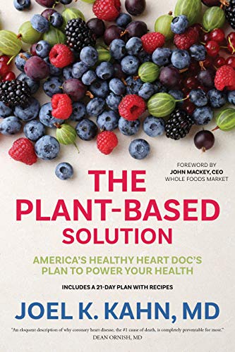 Plant-Based Solution: America's Healthy Heart Doc's Plan to Power Your Health