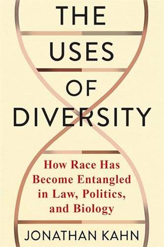 The Uses of Diversity: How Race Has Become Entangled in Law, Politics, and Biology (Race, Inequality, and Health, Band 16) von Columbia University Press
