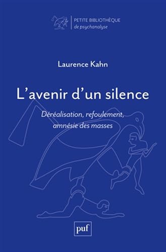 L'avenir d'un silence: Déréalisation, refoulement, amnésie des masses von PUF