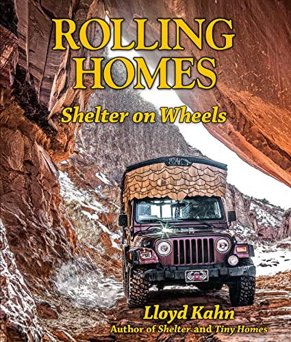 Rolling Homes: Shelter on Wheels (The Shelter Library of Building Books)