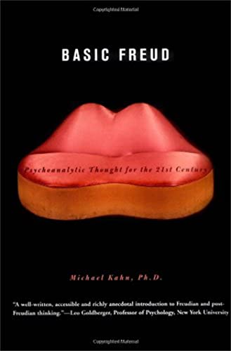 Basic Freud: Psychoanalytic Thought for the 21st Century: Psychoanalytic Thought for the Twenty First Century von Basic Books