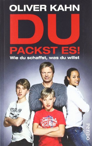 Du packst es!: Wie du schaffst, was du willst