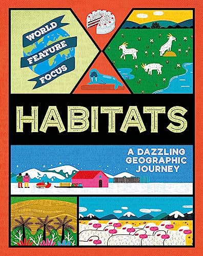 World Feature Focus: Habitats von Franklin Watts