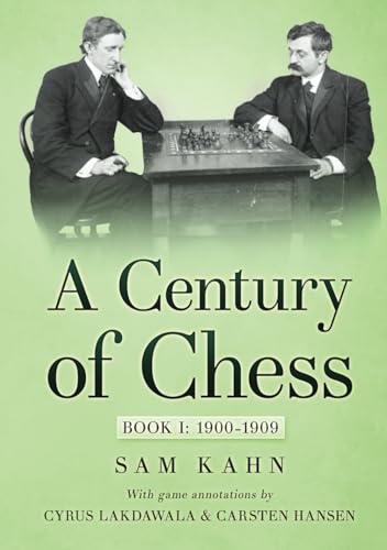 A Century of Chess: Book I: 1900-1909 von CarstenChess