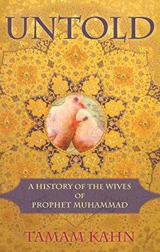 Untold: A History of the Wives of Prophet Muhammad von Monkfish Book Publishing
