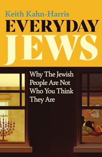 Everyday Jews: Why The Jewish People Are Not Who You Think They Are von Icon Books