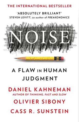 Noise: The new book from the authors of ‘Thinking, Fast and Slow’ and ‘Nudge’ von GARDNERS