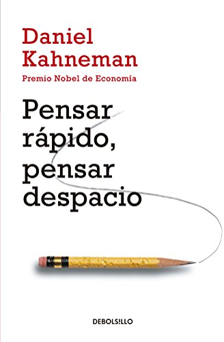 Pensar rápido, pensar despacio / Thinking, Fast and Slow Pensar rápido, pensar despacio / Thinking, Fast and Slow