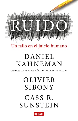 Ruido: Un fallo en el juicio humano (Psicología) von DEBATE