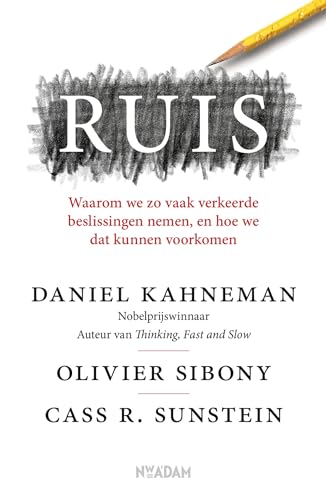 Ruis: waarom we zo vaak verkeerde beslissingen nemen en hoe we dat kunnen voorkomen von Nieuw Amsterdam