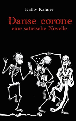 Danse corone: Eine satirische Novelle