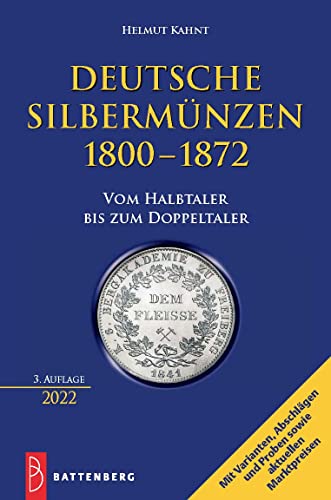 Deutsche Silbermünzen 1800–1872: Vom Halbtaler bis zum Doppeltaler von Battenberg Verlag