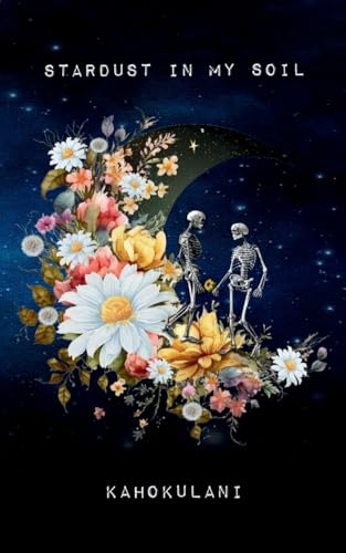 Stardust in My Soil Stardust in My Soil von Bookleaf Publishing