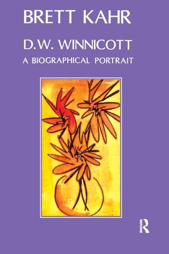 D.W. Winnicott: A Biographical Portrait von Routledge