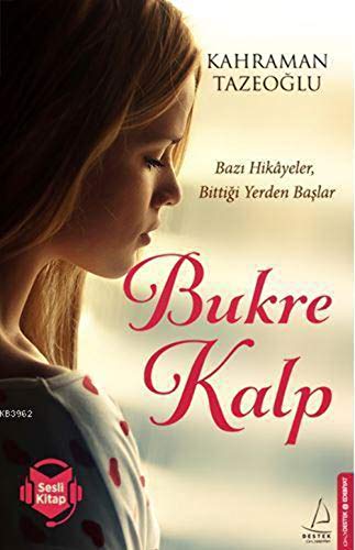 Bukre Kalp: Bazı Hikayeler, Bittiği Yerden Başlar