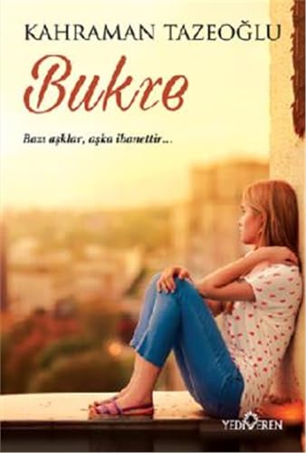 Bukre: Bazı Aşklar Aşka İhanettir...