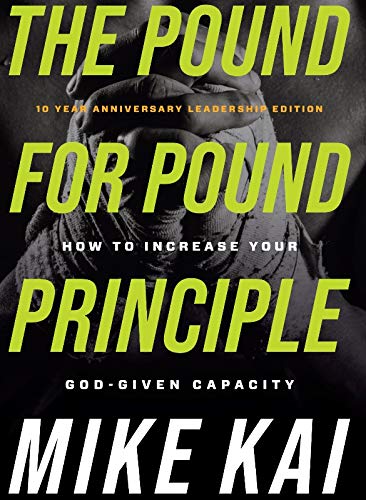 The Pound for Pound Principle: How to Increase Your God-given Capacity von Four Rivers Media