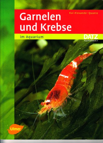 Garnelen und Krebse im Aquarium - (DATZ-Aquarienbücher)