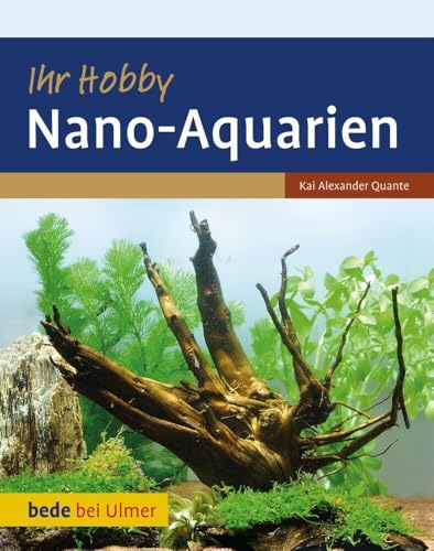 Ihr Hobby Nano-Aquarien (Bede by Ulmer)